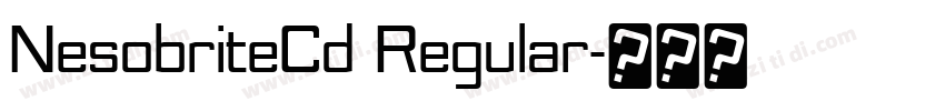 NesobriteCd Regular字体转换 NesobriteCd Regular字体转换